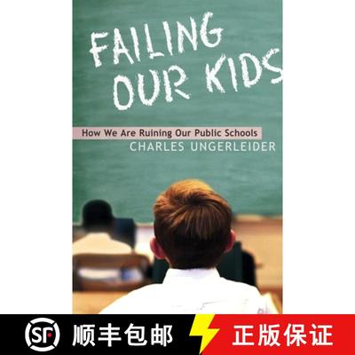 【3-4周达】Failing Our Kids: How We Are Ruining Our Public Schools [9780771086823]