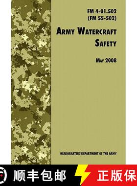 【3-4周达】Army Watercraft Safety: The Official U.S. Army Field Manual FM 4-01.502 (FM 55-502), 1 May... [9781780391748]