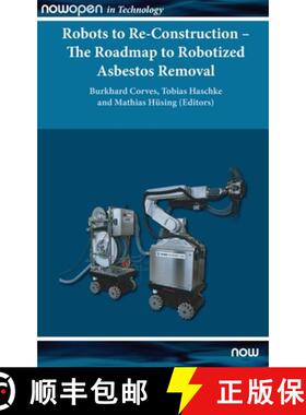 【3-4周达】Robots to Re-Construction - The Roadmap to Robotized Asbestos Removal [9781680837148]