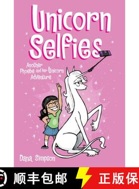 【3-4周达】Unicorn Selfies: Another Phoebe and Her Unicorn Adventure, Volume 15 [9781524871581]