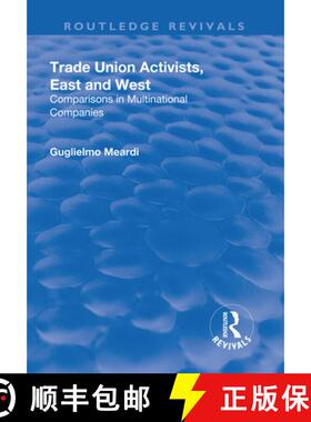 【3-4周达】Trade Union Activists, East and West: Comparisons in Multinational Companies [9781138736511]