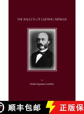 预订 The Ballets of Ludwig Minkus [9781847184238]