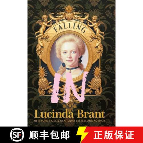 【3-4周达】精装 Falling IN: An Enchanting Georgian Fairytale...of sorts...Regarding a Dashing Adventu... [9781922985316]