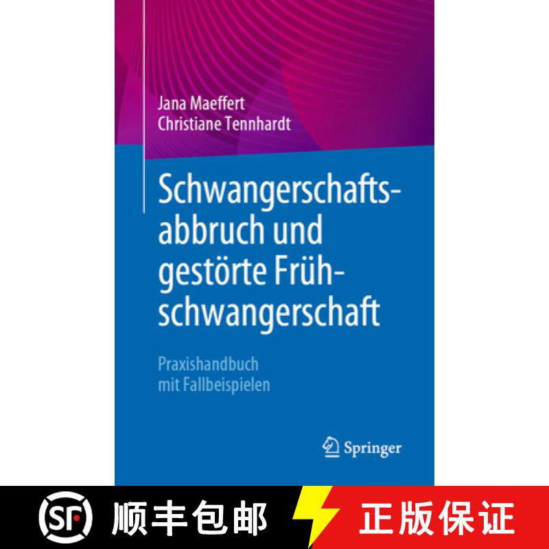【3-4周达】Schwangerschaftsabbruch Und Gestörte Frühschwangerschaft: Praxishandbuch Mit Fallbeispielen [9783662635162]