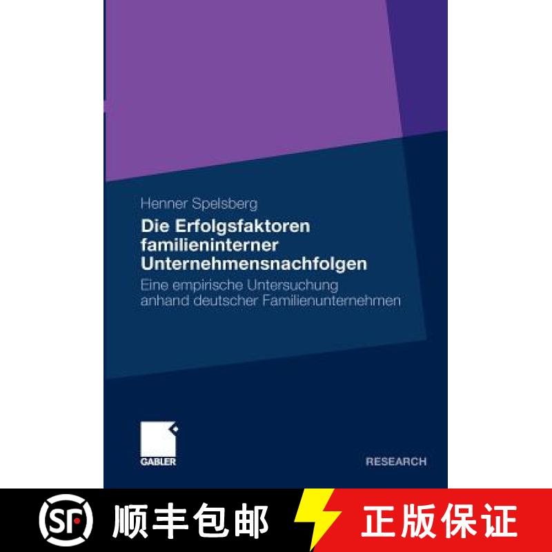 【3-4周达】Die Erfolgsfaktoren Familieninterner Unternehmensnachfolgen : Eine Empirische Untersuchung... [9783834926500]