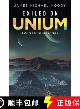 【3-4周达】Exiled on Unium: Book Two of the Unium Series [9781489742766]
