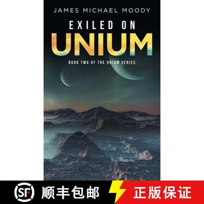 【3-4周达】Exiled on Unium: Book Two of the Unium Series [9781489742766]