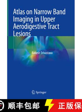 【3-4周达】Atlas on Narrow Band Imaging in Upper Aerodigestive Tract Lesions [9789811367472]