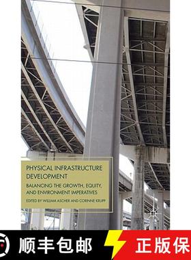 【3-4周达】Physical Infrastructure Development: Balancing the Growth, Equity, and Environmental Imper... [9780230338364]