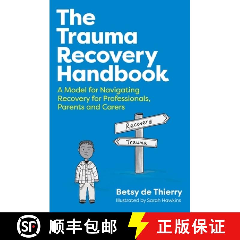 【3-4周达】Helping Kids and Teens to Recover from Trauma: A Guide to the Lows, the Highs and What Chi... [9781805012023]