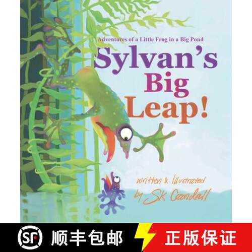 【3-4周达】精装 Sylvan's Big Leap!: Adventures of a Little Frog in a Big Pond [9781734786613]