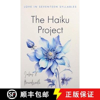 【4周达】The Haiku Project: Love in Seventeen Syllables [9798988743101]