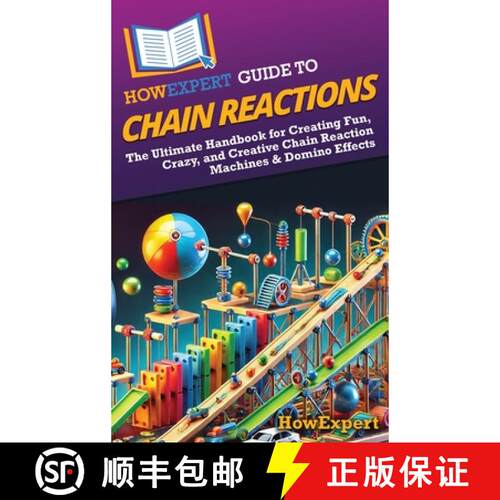 【3-4周达】精装 HowExpert Guide to Chain Reactions: The Ultimate Handbook for Creating Fun, Crazy, an... [9798895731611]