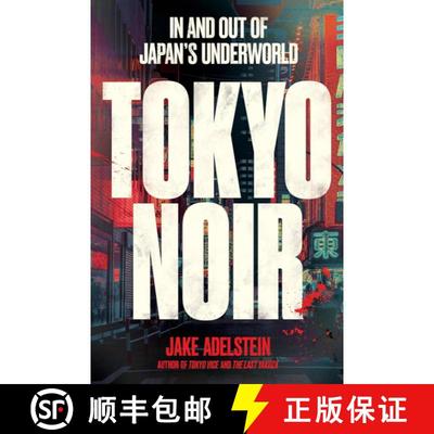 【3-4周达】Tokyo Noir: in and out of Japan's underworld [9781915590893]