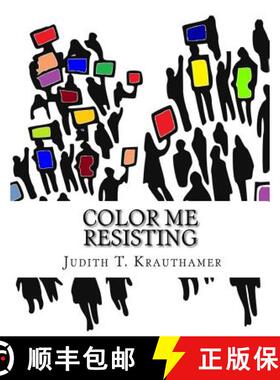 【3-4周达】Color Me Resisting: A coloring book for persisting when you are too tired to march [9780989503518]