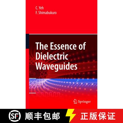 【3-4周达】The Essence of Dielectric Waveguides [9780387309293]