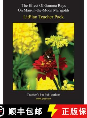 预订 Litplan Teacher Pack: The Effect of Gamma Rays on Man in the Moon Marigolds [9781602491588]
