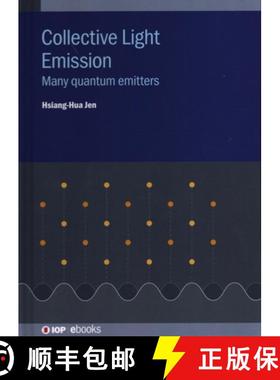 【3-4周达】Collective Light Emission : Many quantum emitters [9780750326971]