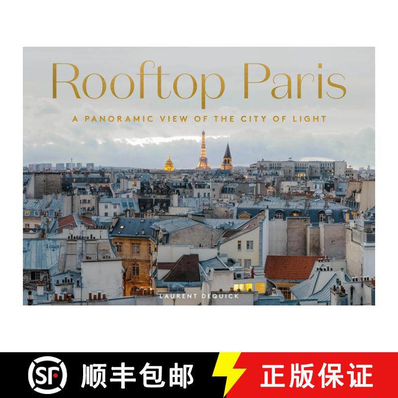 预订 Rooftop Paris: A Panoramic View of the City of Light [9781419765131]