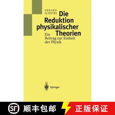 【3-4周达】Die Reduktion physikalischer Theorien : Ein Beitrag zur Einheit der Physik [9783642635120]