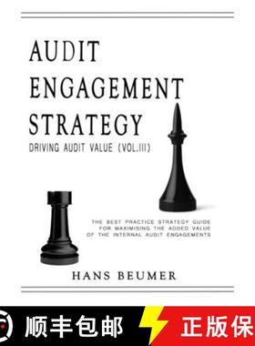 【3-4周达】AUDIT ENGAGEMENT STRATEGY (Driving Audit Value, Vol. III): the best practice strategy guid... [9783906861180]