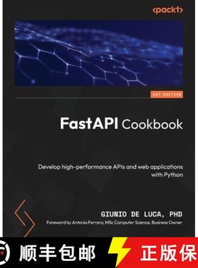 预订 FastAPI Cookbook: Develop high-performance APIs and web applications with Python [9781805127857]