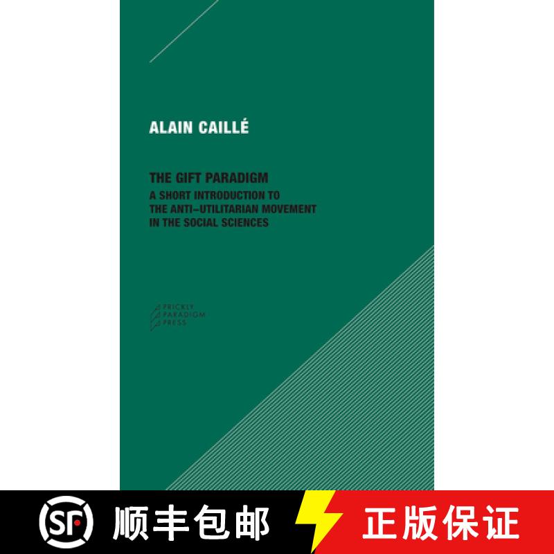 【3-4周达】The Gift Paradigm: A Short Introduction to the Anti-Utilitarian Movement in the Social Sci... [9780996635592]
