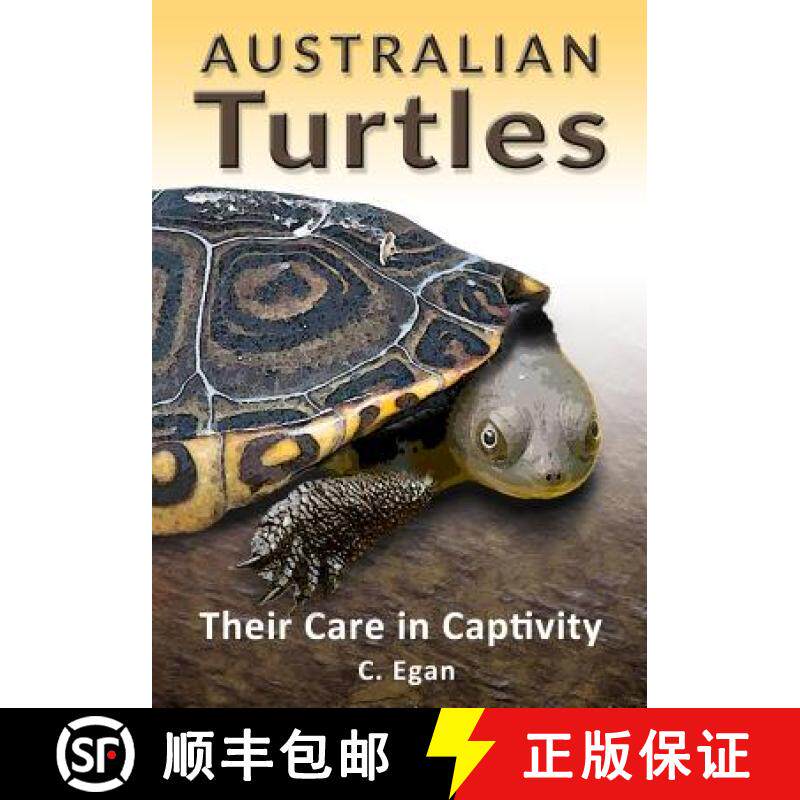【3-4周达】Australian Turtles: Their Care in Captivity [9781925110968]