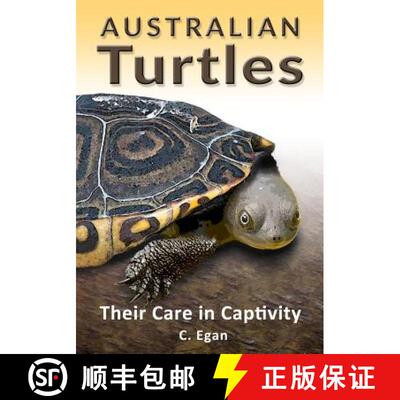预订 Australian Turtles: Their Care in Captivity [9781925110968]
