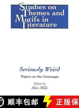 预订 Seriously Weird: Papers on the Grotesque [9780820440354]