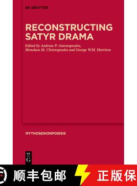 预订 Reconstructing Satyr Drama [9783110725216]