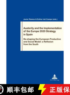 预订 Austerity and the Implementation of the Europe 2020 Strategy in Spain: Re-Shaping the European P... [9782807604360]