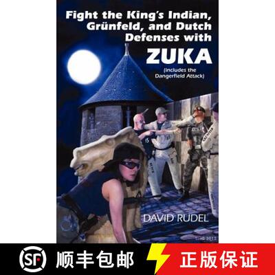 【3-4周达】Fight the King's Indian, Gr Nfeld, and Dutch Defenses with Zuka, a Stand-Alone, Cohesive C... [9781888710632]