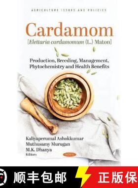 【3-4周达】Cardamom [Elettaria Cardamomum (L.) Maton]: Production, Breeding, Management, Phytochemist... [9781685070977]