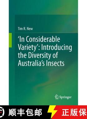 【3-4周达】‘In Considerable Variety’: Introducing the Diversity of Australia’s Insects [9789400717794]