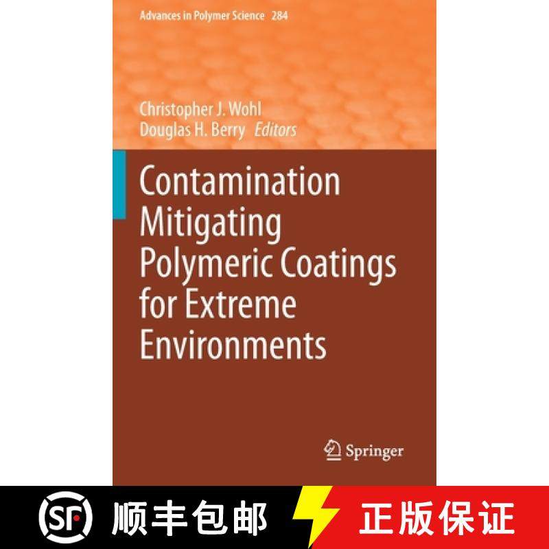 【3-4周达】Contamination Mitigating Polymeric Coatings for Extreme Environments [9783030458416]