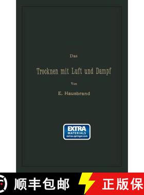 【3-4周达】Das Trocknen Mit Luft Und Dampf: Erklärungen, Formeln Und Tabellen Für Den Praktischen G... [9783662407653]