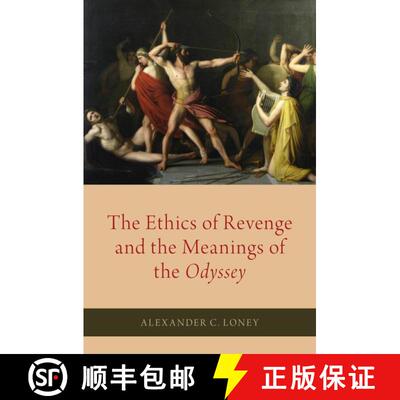 【3-4周达】The Ethics of Revenge and the Meanings of the Odyssey: The Ethics of Revenge and the Meani... [9780190909673]