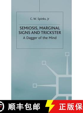 【3-4周达】Semiosis, Marginal Signs and Trickster : A Dagger of the Mind [9780333526040]