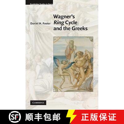 【3-4周达】精装 Wagner's Ring Cycle and the Greeks: - Wagner's Ring Cycle and the Greeks [9780521517393]