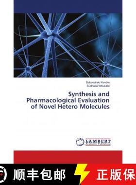 预订 Synthesis and Pharmacological Evaluation of Novel Hetero Molecules [9786139929887]