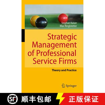 【3-4周达】Strategic Management of Professional Service Firms : Theory and Practice [9783642160622]