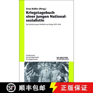 【3-4周达】Kriegstagebuch Einer Jungen Nationalsozialistin : Die Aufzeichnungen Wolfhilde Von K nigs ... [9783110404852]