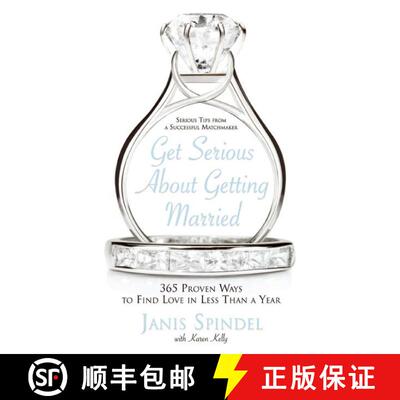 【3-4周达】Get Serious About Getting Married: 365 Proven Ways to Find Love in Less Than a Year [9780060834074]