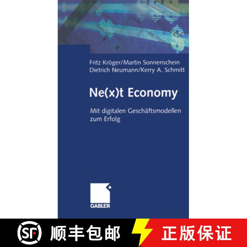 【3-4周达】Ne(x)T Economy: Mit Digitalen Geschäftsmodellen Zum Erfolg [9783322823663]