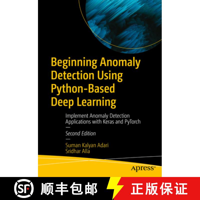 【3-4周达】Beginning Anomaly Detection Using Python-Based Deep Learning : Implement Anomaly Detection... [9798868800078]