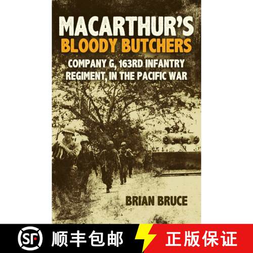 【3-4周达】精装 Macarthur's Bloody Butchers: Company G, 163rd Infantry Regiment, in the Pacific War [9781636244198]