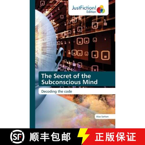 【3-4周达】The Secret of the Subconscious Mind: Decoding the code (Aufl.) [9786137384039]