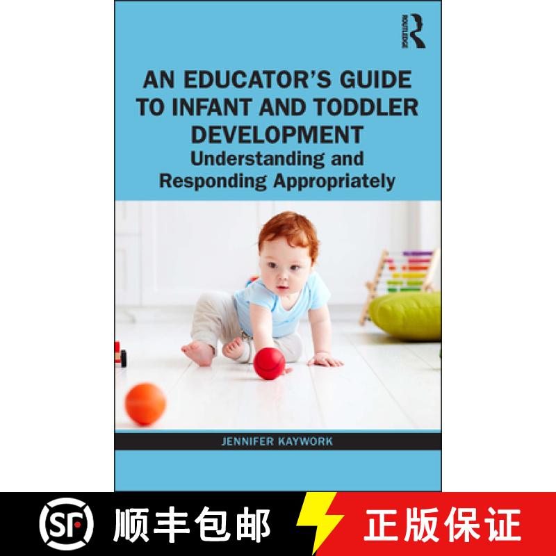 【3-4周达】An Educator's Guide to Infant and Toddler Development : Understanding and Responding Appro... [9780367366360]
