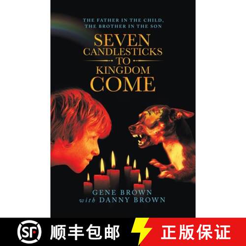 【3-4周达】Seven Candlesticks to Kingdom Come: The Father in the Child, the Brother in the Son [9781489727718]